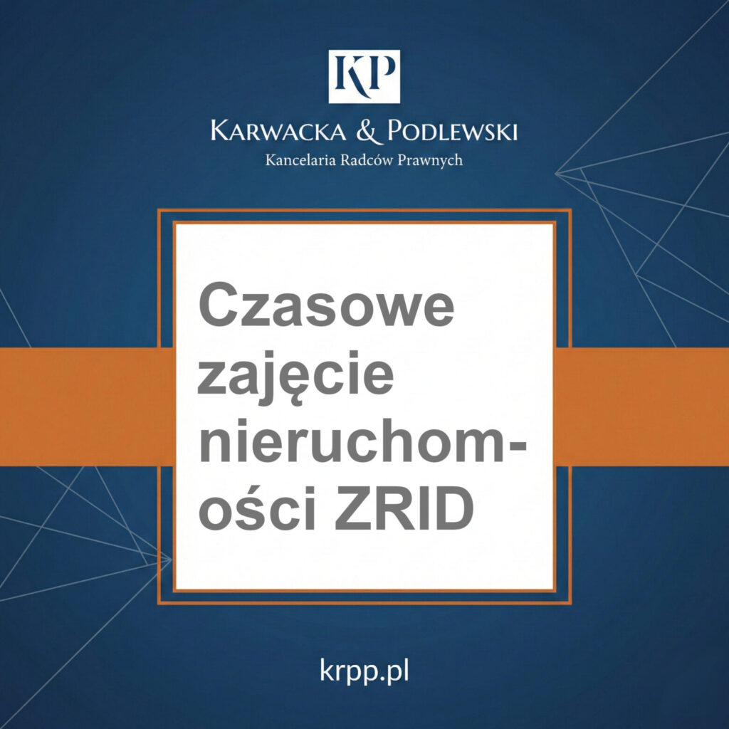 Czasowe zajęcie nieruchomości ZRID