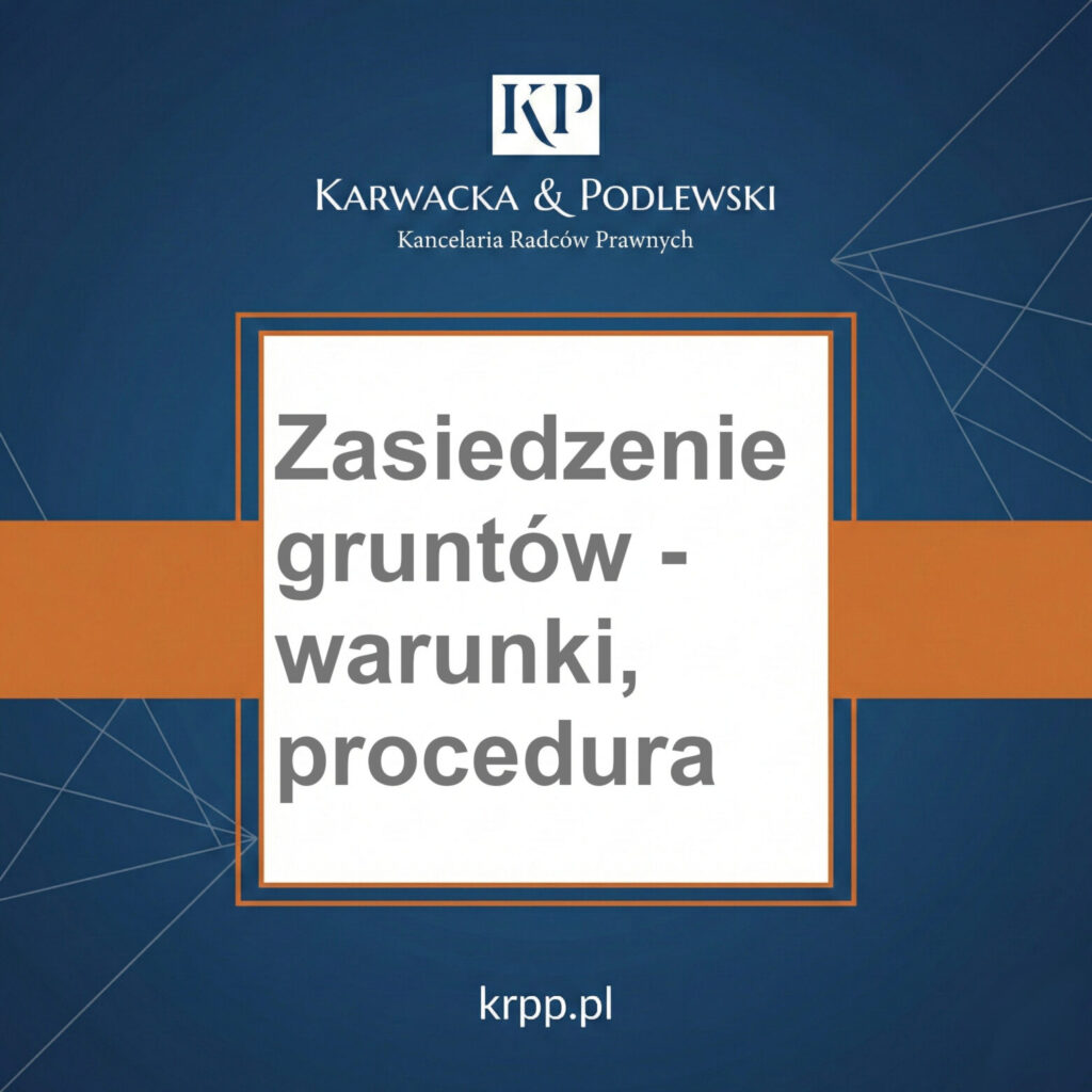 Zasiedzenie gruntów - warunki, dowody i procedura