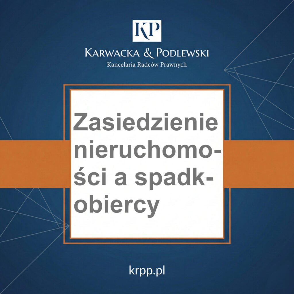 Zasiedzienie nieruchomości a spadkobiercy
