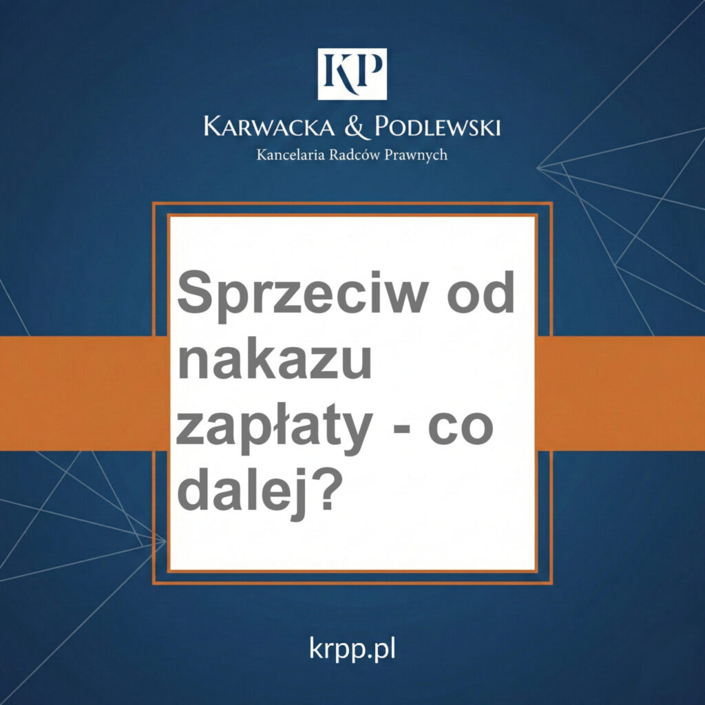 Sprzeciw od nakazu zapłaty - co dalej